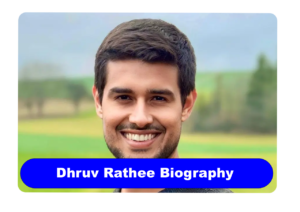 Dhruv Rathee Biography